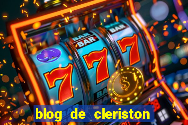 blog de cleriston silva serrinha bahia